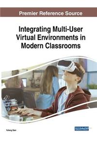 Integrating Multi-User Virtual Environments in Modern Classrooms