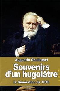 Souvenirs d'un hugolâtre