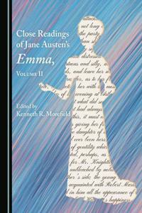 Close Readings of Jane Austen’s Emma, Volume II