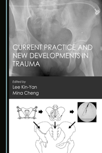 Current Practice and New Developments in Trauma