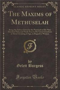 The Maxims of Methuselah