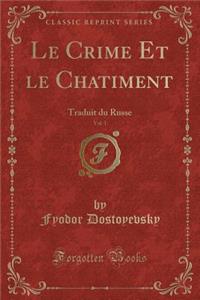 Le Crime Et Le Chatiment, Vol. 1
