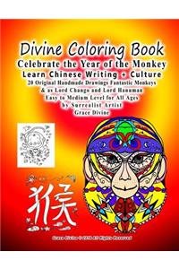 Divine Coloring Book Celebrate the Year of the Monkey Learn Chinese Writing + Culture 20 Original Handmade Drawings Fantastic Monkeys & as Lord Chango and Lord Hanuman