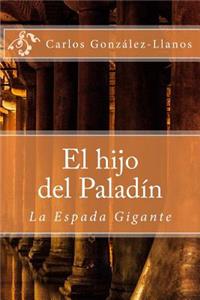 El hijo del Paladín. La Espada Gigante