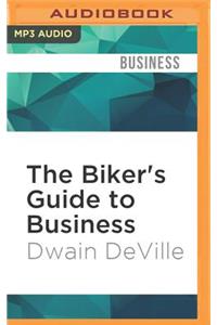 The Biker's Guide to Business