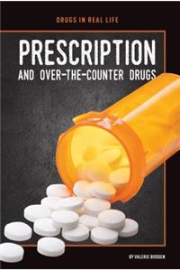 Prescription and Over-The-Counter Drugs