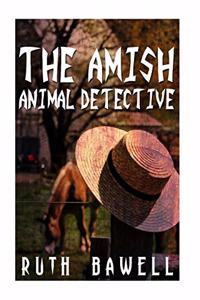 Amish Animal Detective (Amish Mystery and Suspense)
