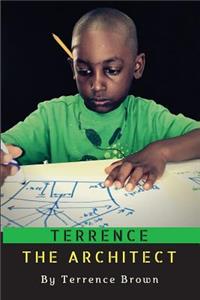 Terrence the Architect