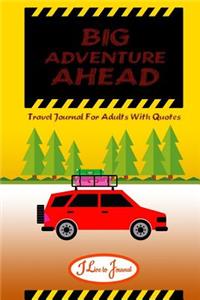Big Adventures Ahead