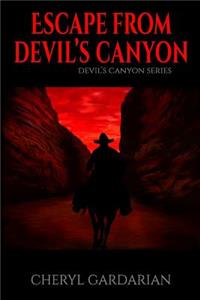 Escape From Devil's Canyon