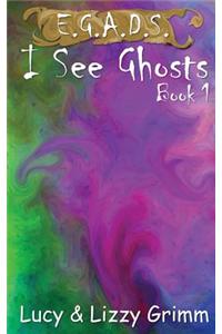 I See Ghosts