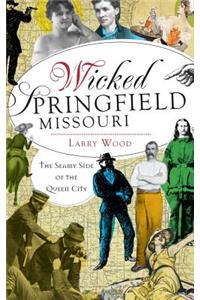 Wicked Springfield, Missouri