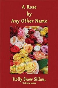 A Rose by Any Other Name
