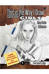 This Is the Way I Draw Classy Sexy Girls