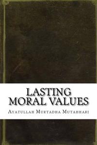 Lasting Moral Values