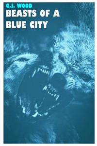 Beasts of a Blue City