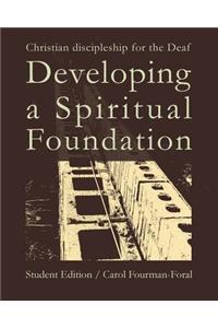 Developing a Spiritual Foundation Student Edition