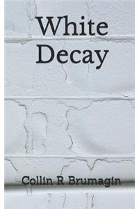 White Decay