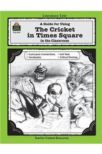 Guide for Using the Cricket in Times Square in the Classroom