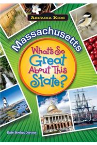 Massachusetts: What's So Great about This State?