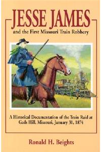 Jesse James and the First Missouri Train Robbery