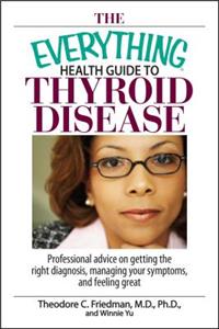 The Everything Health Guide to Thyroid Disease