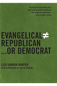 Evangelical Does Not Equal Republican...or Democrat