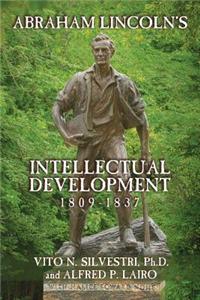 Abraham Lincoln's Intellectual Development: 1809-1837