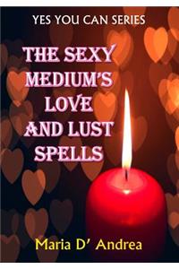 Sexy Medium's Love and Lust Spells