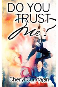 Do You Trust Me?