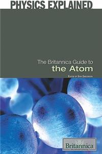 Britannica Guide to the Atom