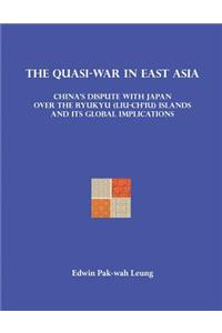 Quasi-War in East Asia