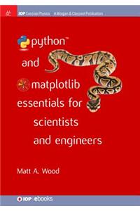 Python and Matplotlib Essentials for Scientists and Engineers