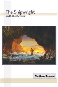 The Shipwright and Other Stories