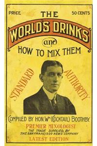 Boothby's World Drinks And How To Mix Them 1907 Reprint