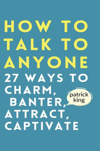 How to Talk to Anyone