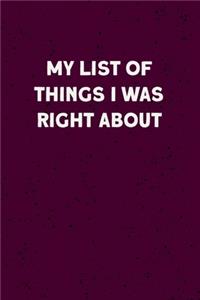 My list of things I was right about