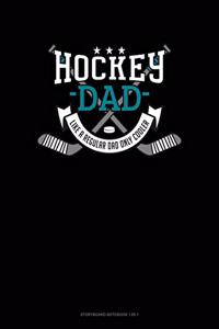 Hockey Dad Like A Regular Dad Only Cooler