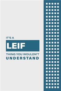 It's a Leif Thing You Wouldn't Understand