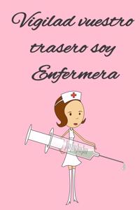 vigilad vuestro trasero soy enfermera, chicas, mujeres cuaderno bonito, diario, planificador, accesorio, bloc notas personal con papel rayado de 120 páginas