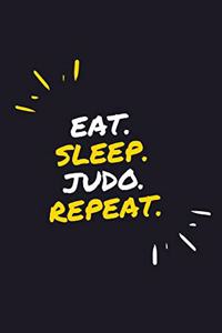 Eat. Sleep. Judo. Repeat.