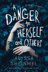 Danger to Herself and Others