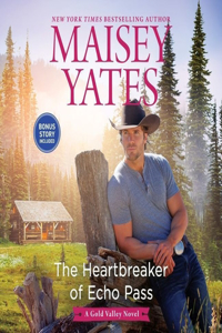The Heartbreaker of Echo Pass Lib/E