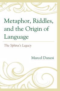 Metaphor, Riddles, and the Origin of Language