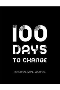 100 days to change