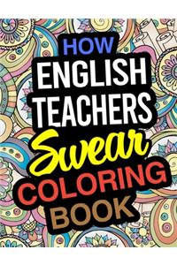 How English Teachers Swear Coloring Book