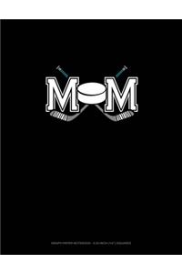 Mom (With Hockey Graphics)