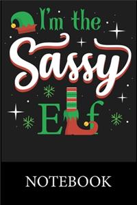 I'm Sassy Elf Notebook