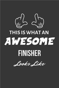 This Is What An Awesome Finisher Looks Like Notebook