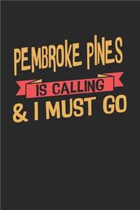Pembroke Pines is calling & I must go
